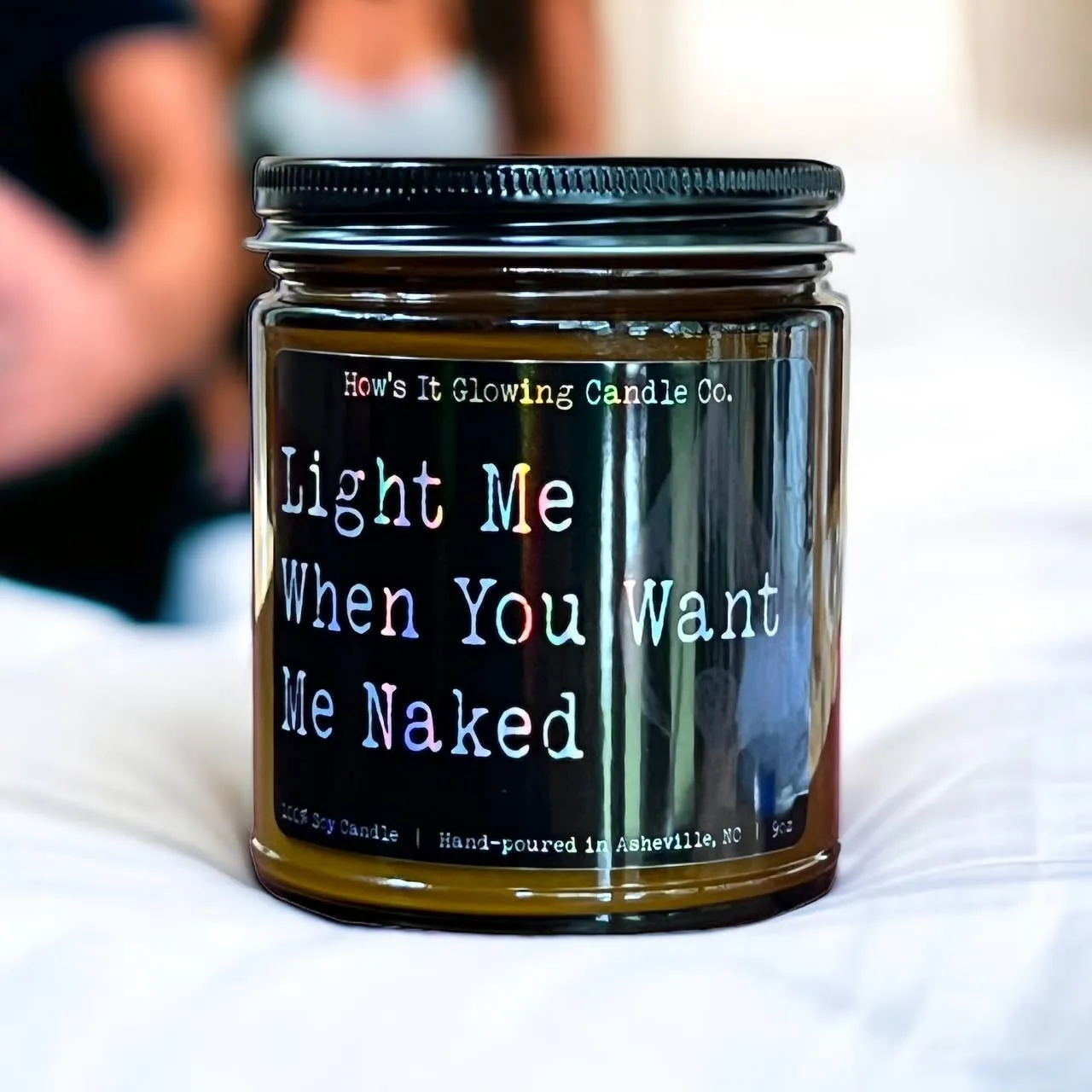Light When You Want Me Naked - Funny 100% Soy Candle 9oz Jar